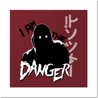 I Am the DANGER. Posters and Art